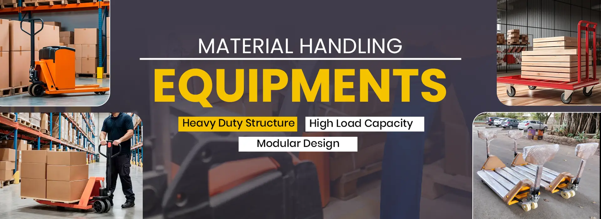 MATERIAL HANDLING EQUIPMENTS